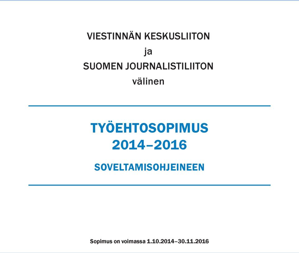 TYÖEHTOSOPIMUS 2014 2016