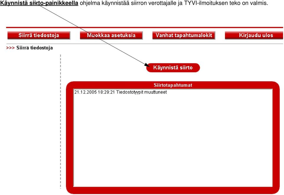 ohjelma käynnistää siirron