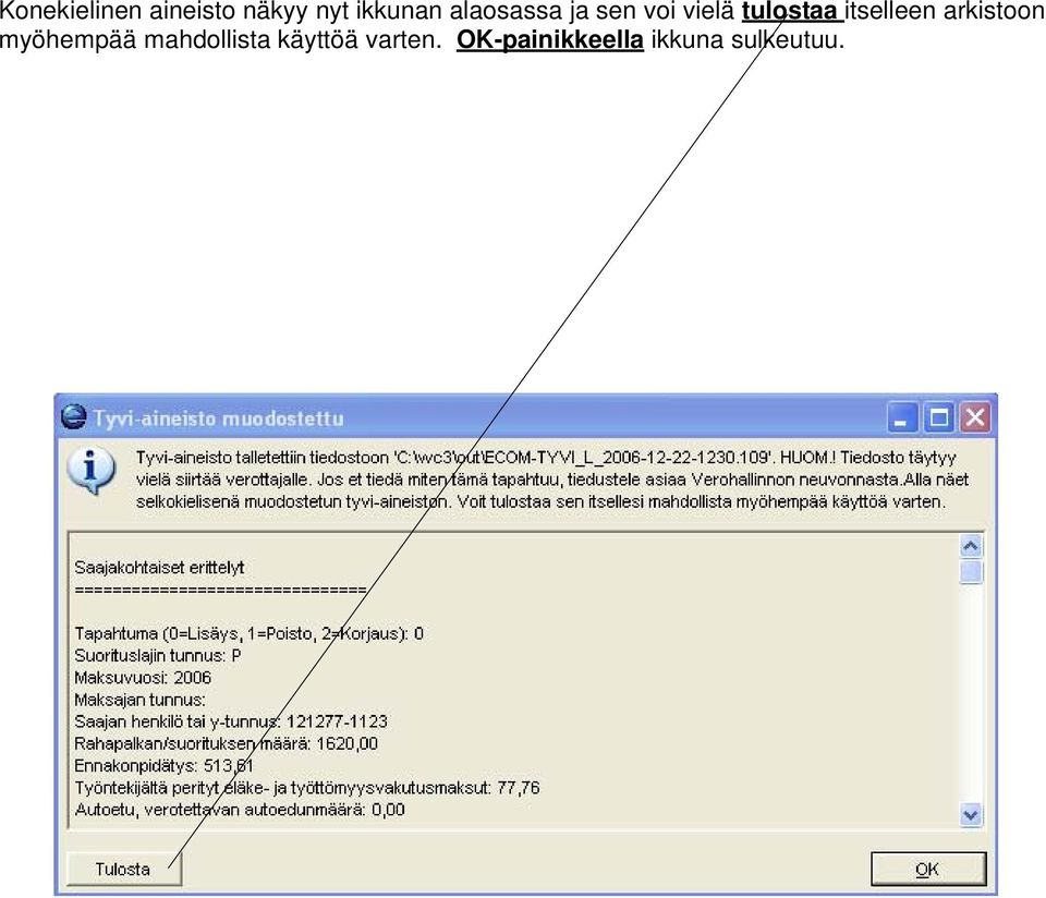 itselleen arkistoon myöhempää mahdollista
