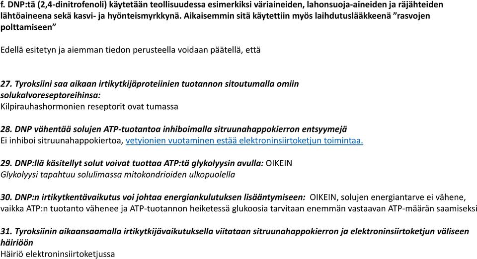 Tyroksiini saa aikaan irtikytkijäproteiinien tuotannon sitoutumalla omiin solukalvoreseptoreihinsa: Kilpirauhashormonien reseptorit ovat tumassa 28.