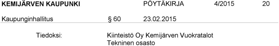 02.2015 Tiedoksi: Kiinteistö Oy