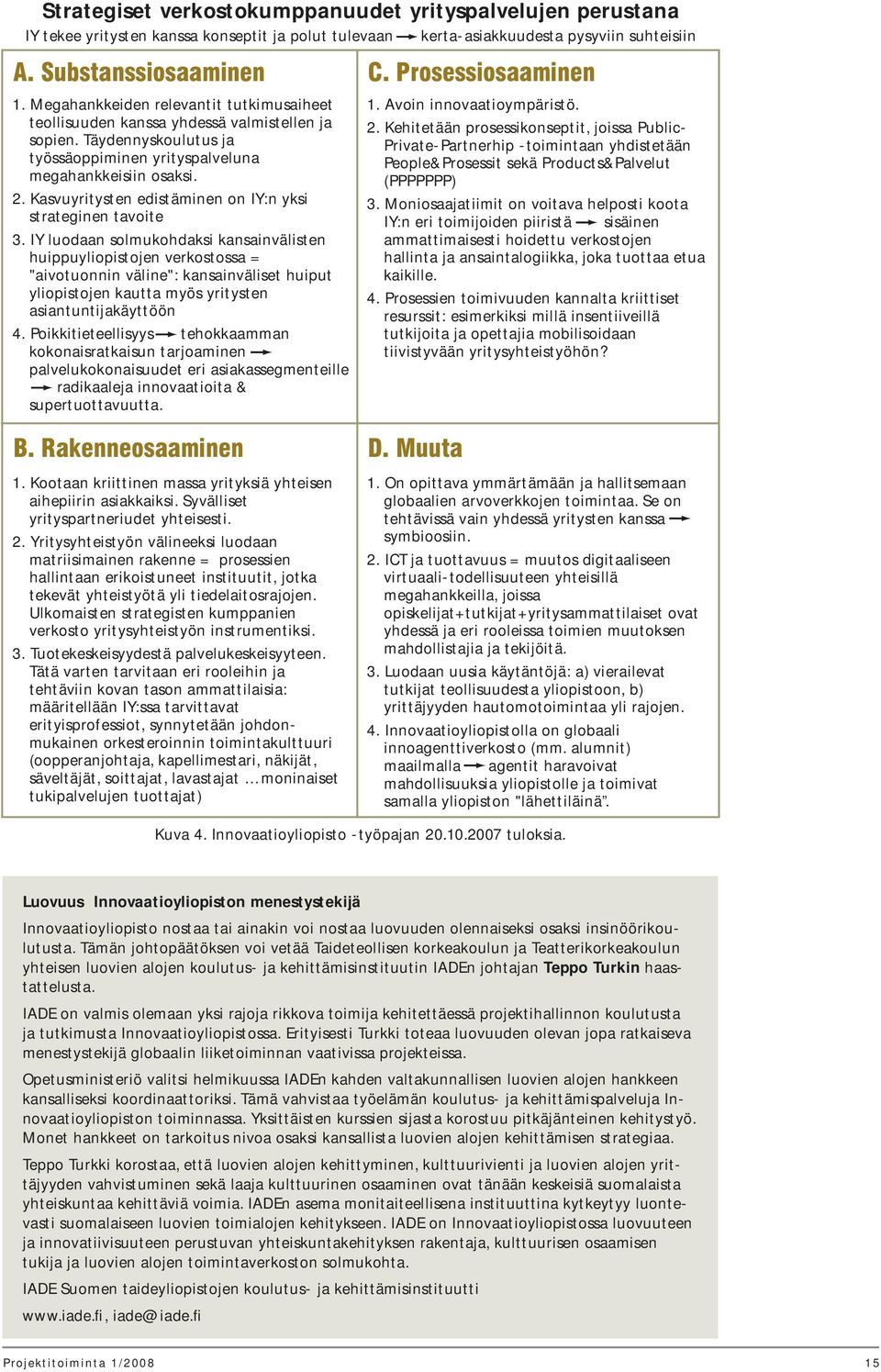 Kasvuyritysten edistäminen on IY:n yksi strateginen tavoite 3.