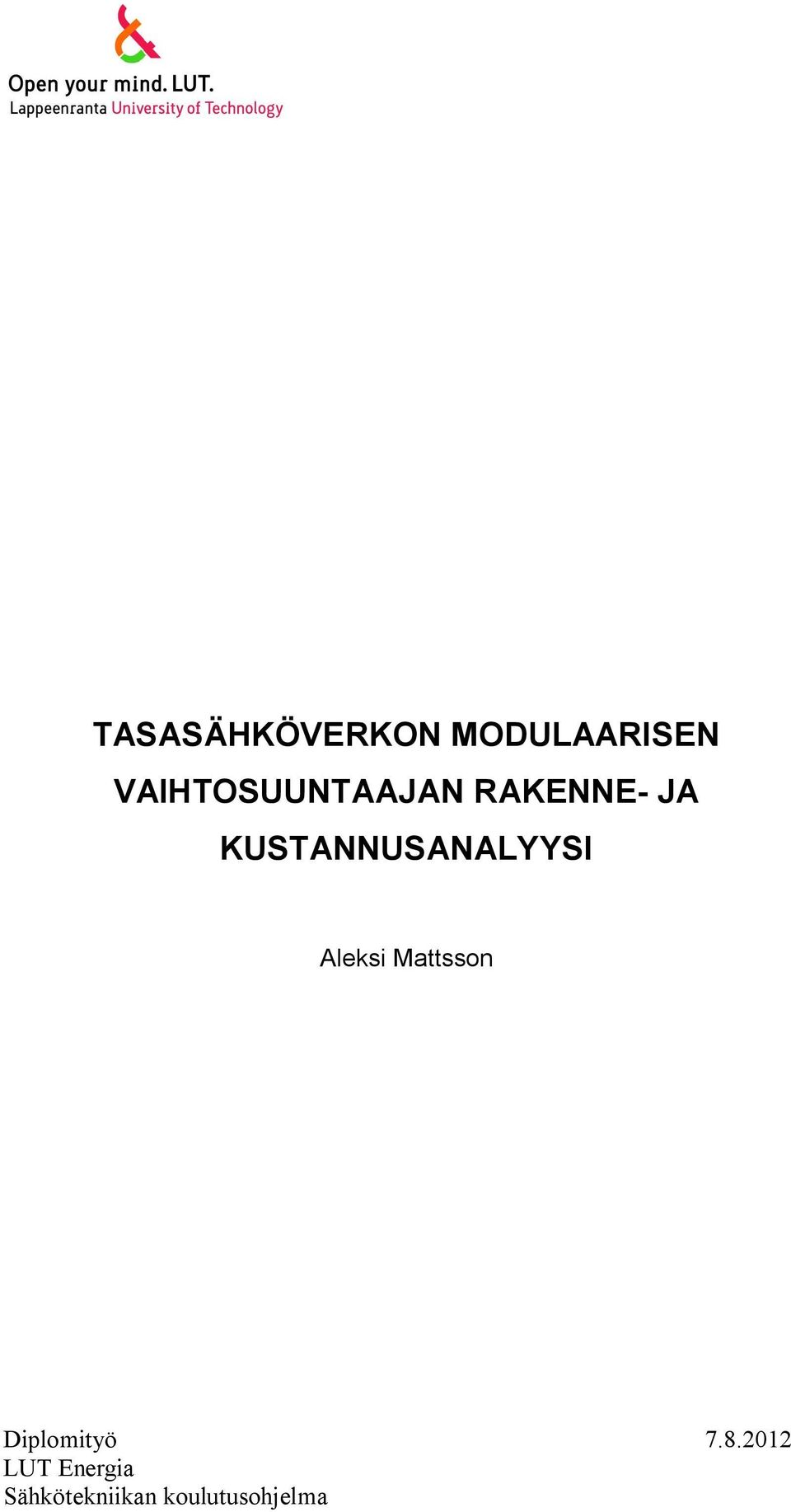KUSTANNUSANALYYSI Aleksi Mattsson