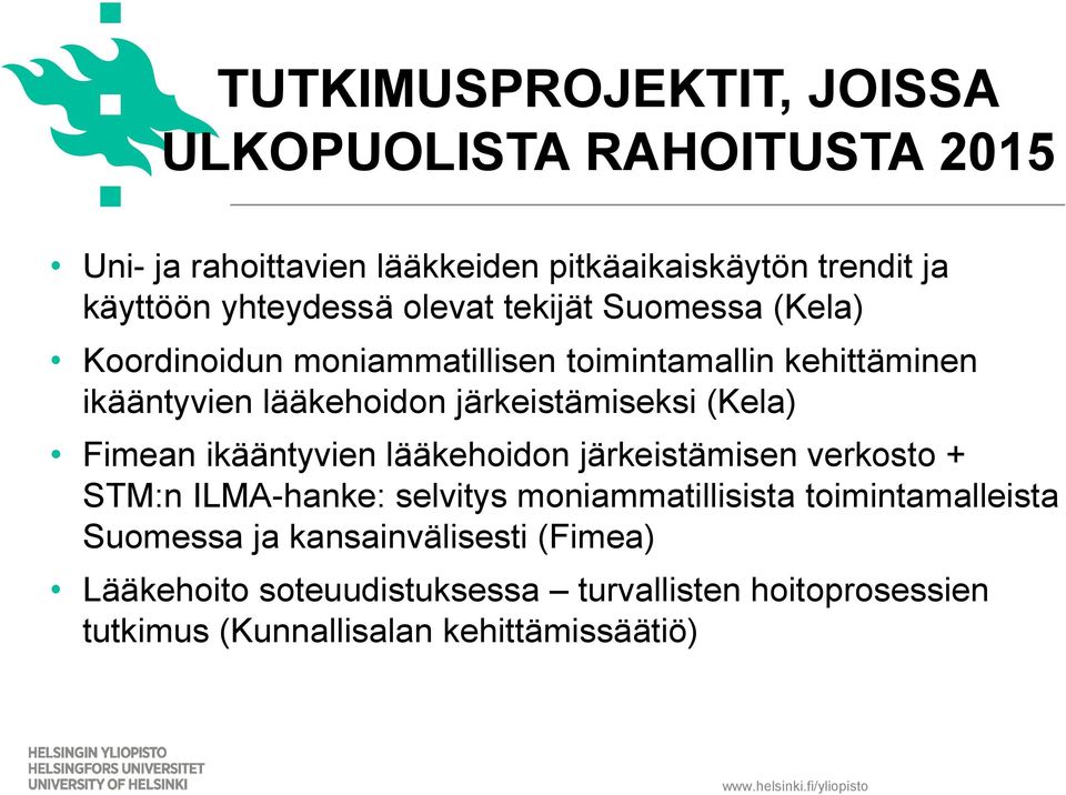 Fimean ikääntyvien lääkehoidon järkeistämisen verkosto + STM:n ILMA-hanke: selvitys moniammatillisista toimintamalleista Suomessa ja