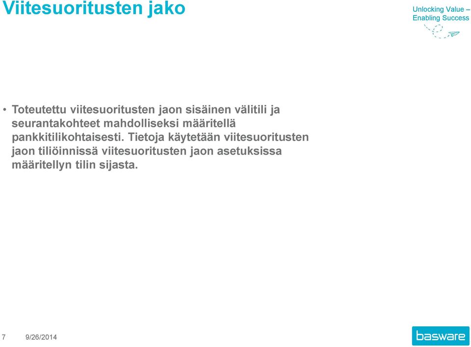 pankkitilikohtaisesti.