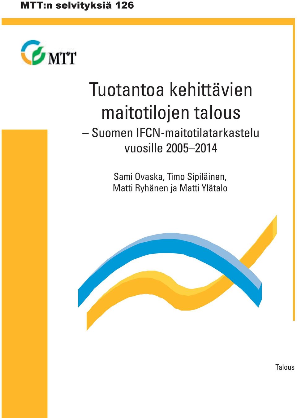 IFCN-maitotilatarkastelu vuosille 2005 2014