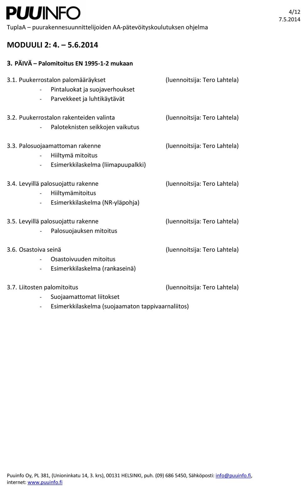 Levyillä palosuojattu rakenne (luennoitsija: Tero Lahtela) - Hiiltymämitoitus - Esimerkkilaskelma (NR-yläpohja) 3.5.