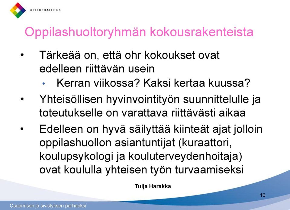 Yhteisöllisen hyvinvointityön suunnittelulle ja toteutukselle on varattava riittävästi aikaa Edelleen on