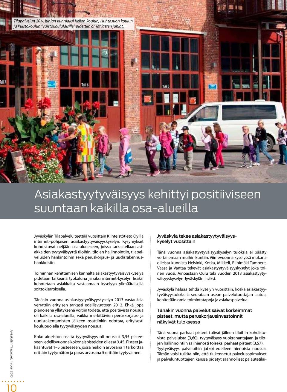 asiakastyytyväisyyskyselyn.