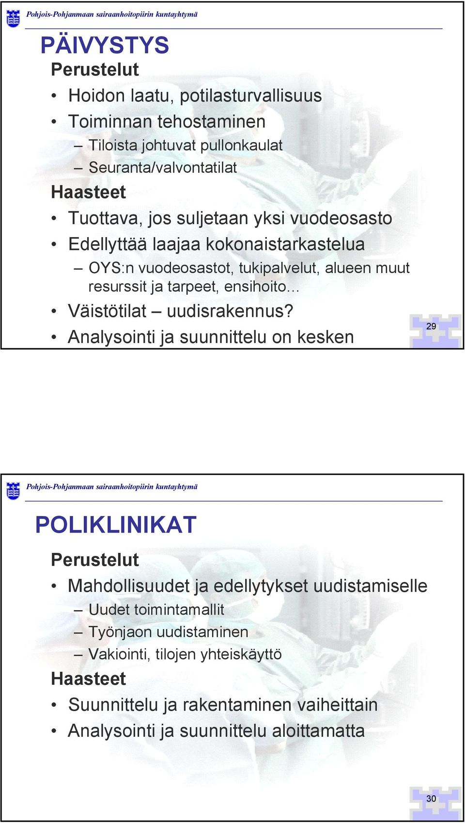 Väistötilat uudisrakennus?