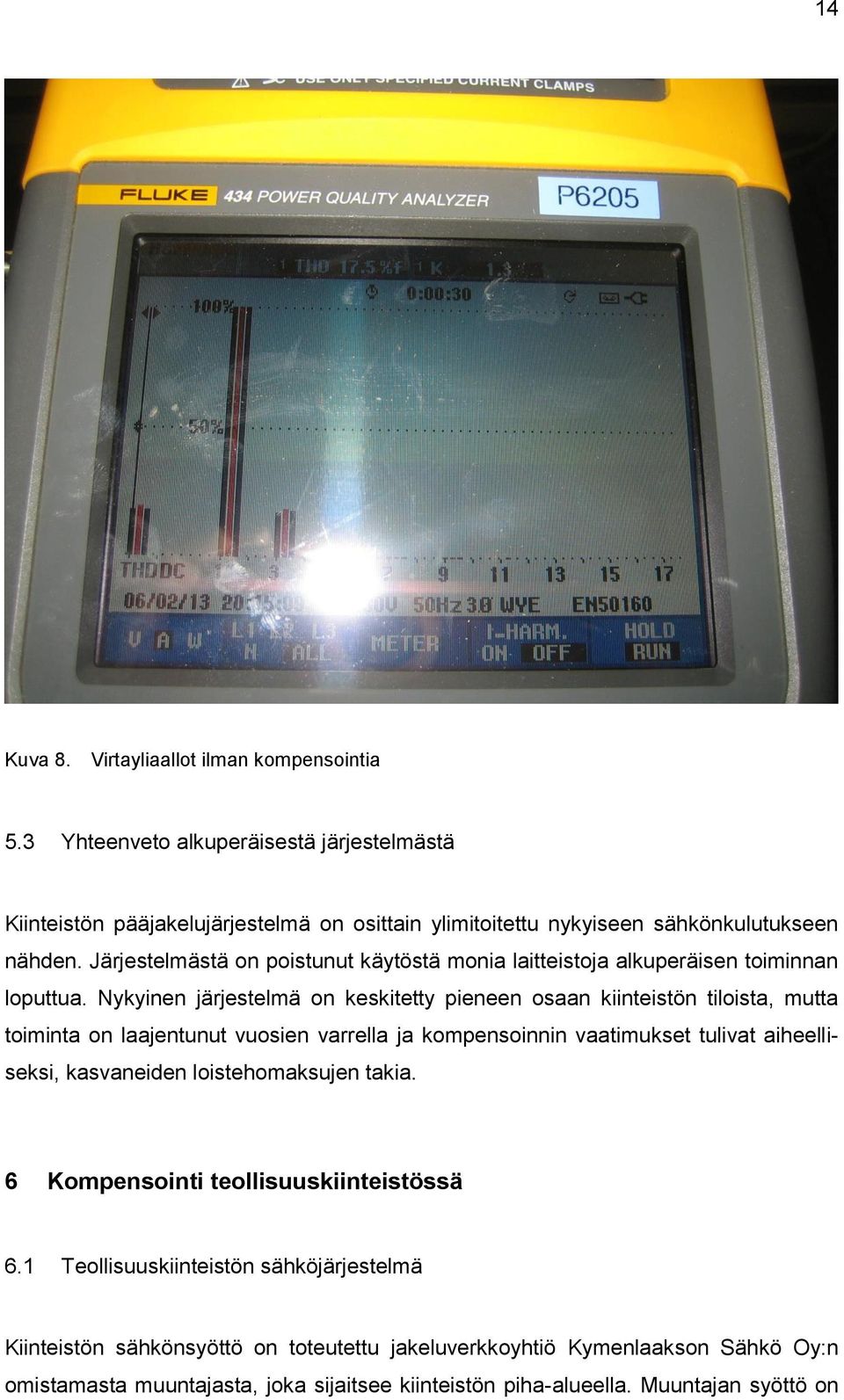 Järjestelmästä on poistunut käytöstä monia laitteistoja alkuperäisen toiminnan loputtua.