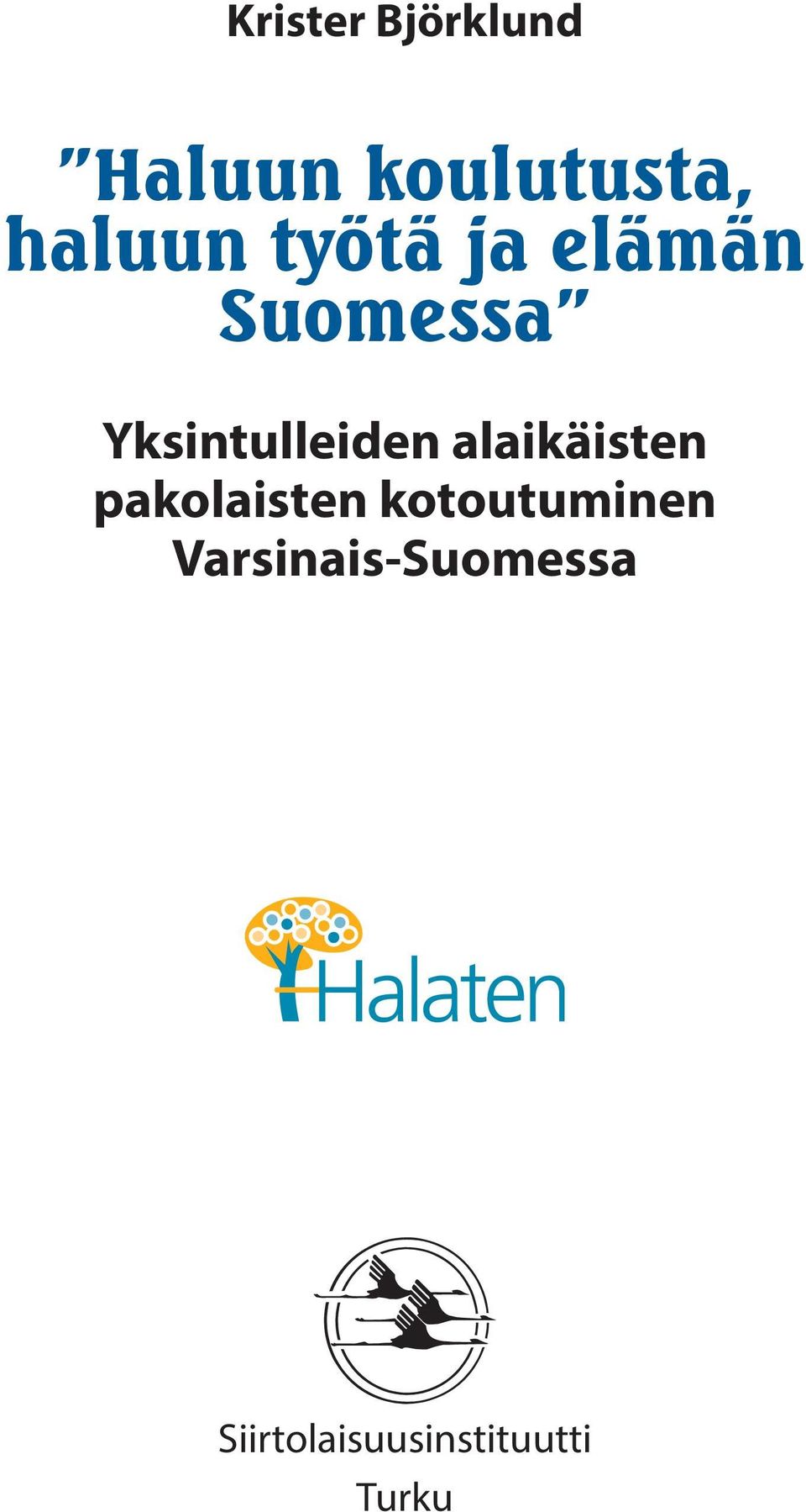 Yksintulleiden alaikäisten pakolaisten