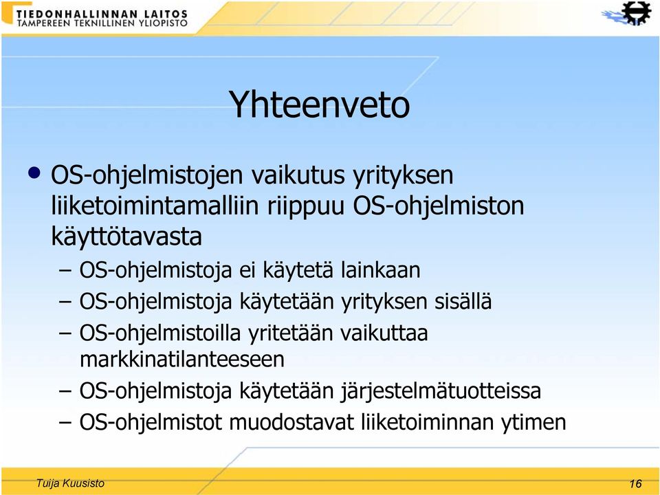 käytetään yrityksen sisällä OS-ohjelmistoilla yritetään vaikuttaa markkinatilanteeseen