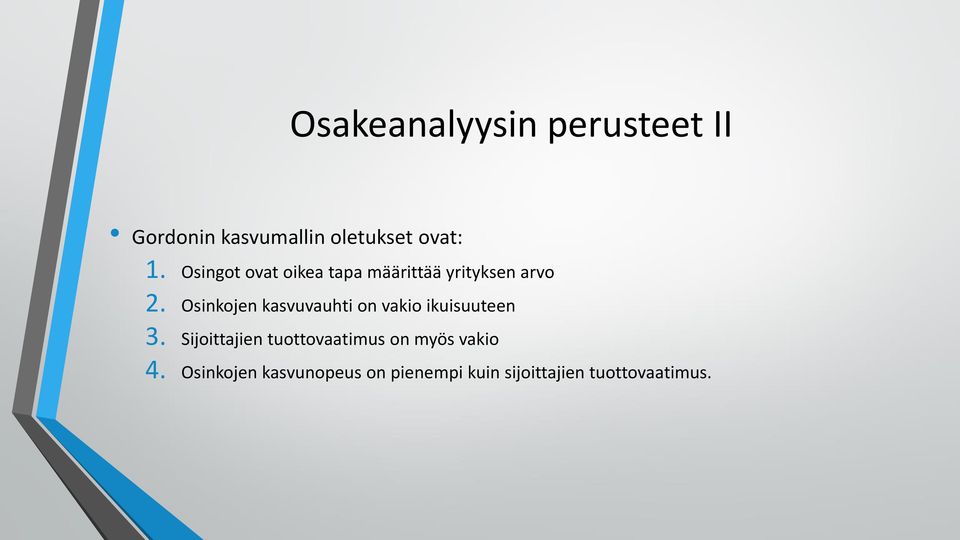 Osinkojen kasvuvauhti on vakio ikuisuuteen 3.