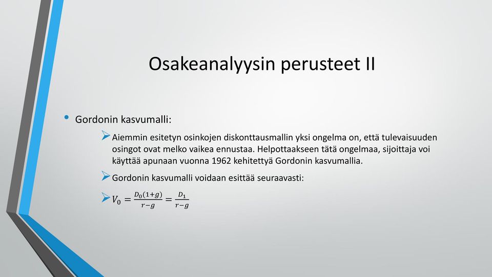 Helpottaakseen tätä ongelmaa, sijoittaja voi käyttää apunaan vuonna 1962