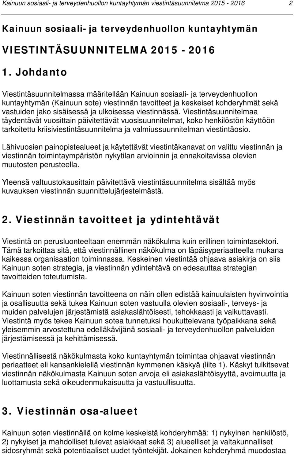 ulkoisessa viestinnässä.