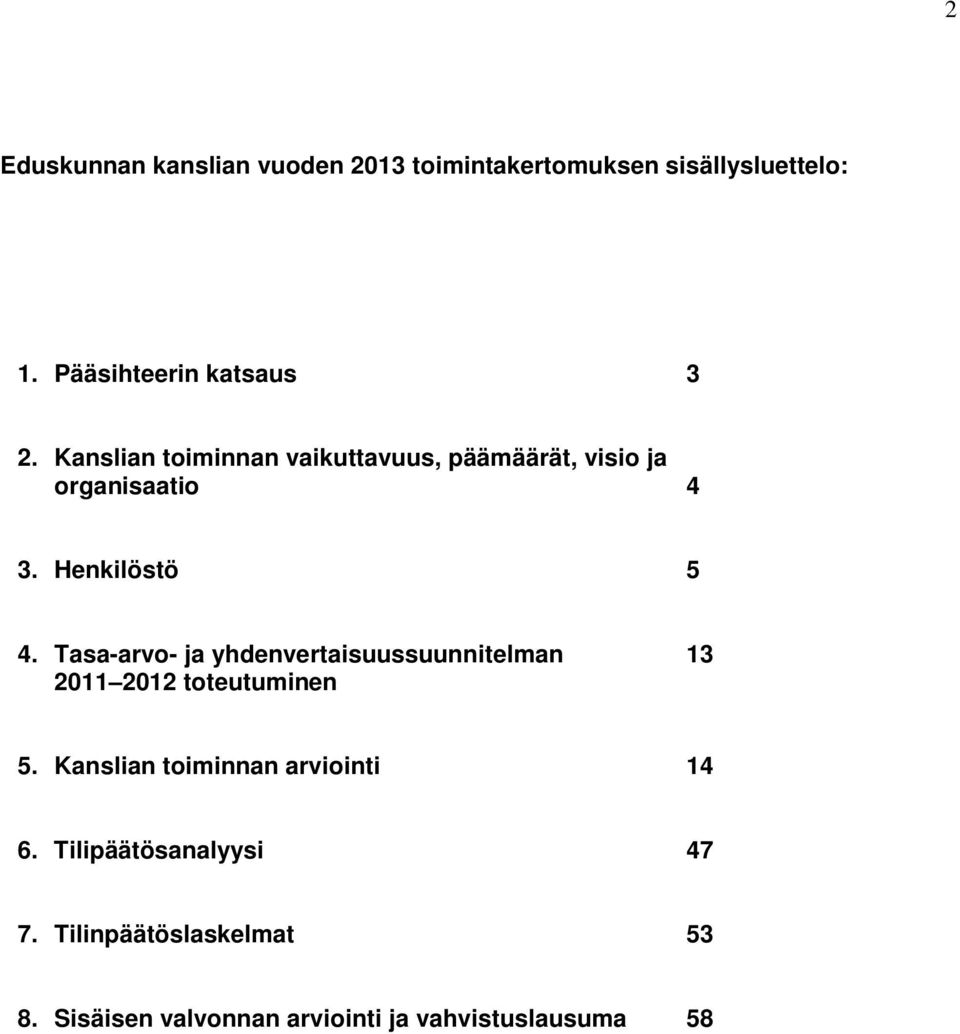 Tasa-arvo- ja yhdenvertaisuussuunnitelman 13 2011 2012 toteutuminen 5.
