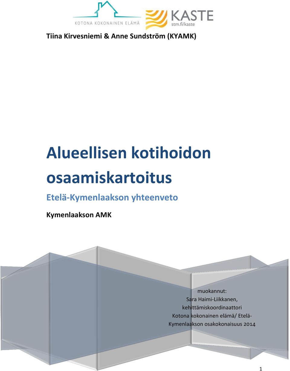 Kymenlaakson AMK muokannut: Sara Haimi-Liikkanen,
