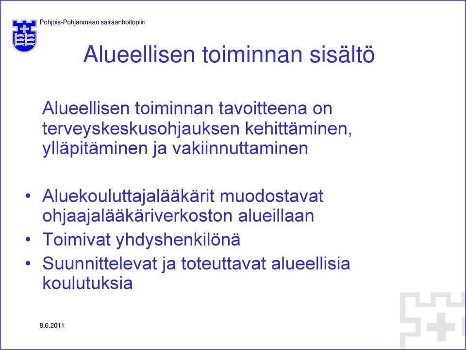 Aluekouluttajalääkärit muodostavat ohjaajalääkäriverkoston alueillaan