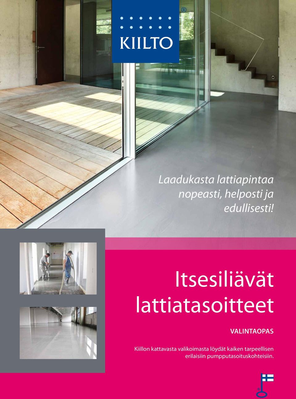 Itsesiliävät lattiatasoitteet valintaopas