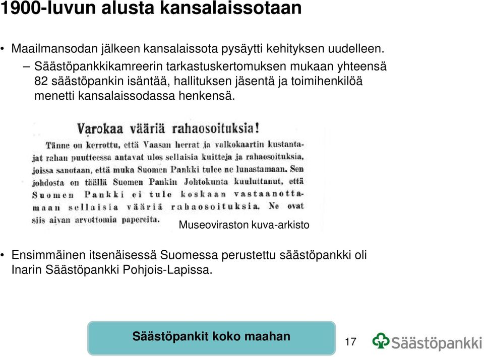 jäsentä ja toimihenkilöä menetti kansalaissodassa henkensä.