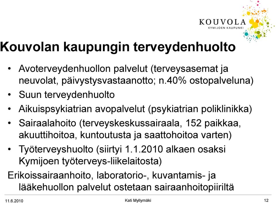 (terveyskeskussairaala, 15