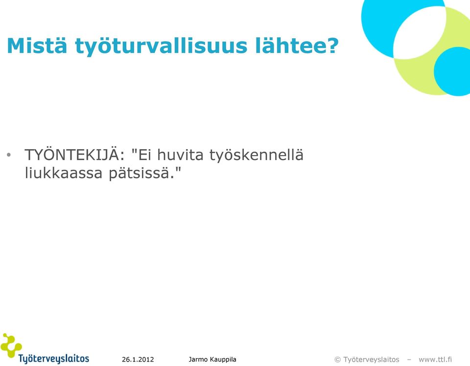 TYÖNTEKIJÄ: "Ei