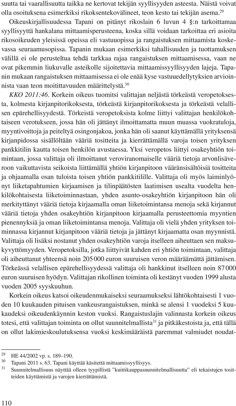 eli vastuuopissa ja rangaistuksen mittaamista koskevassa seuraamusopissa.