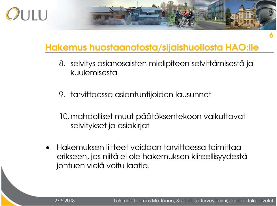 tarvittaessa asiantuntijoiden lausunnot 10.