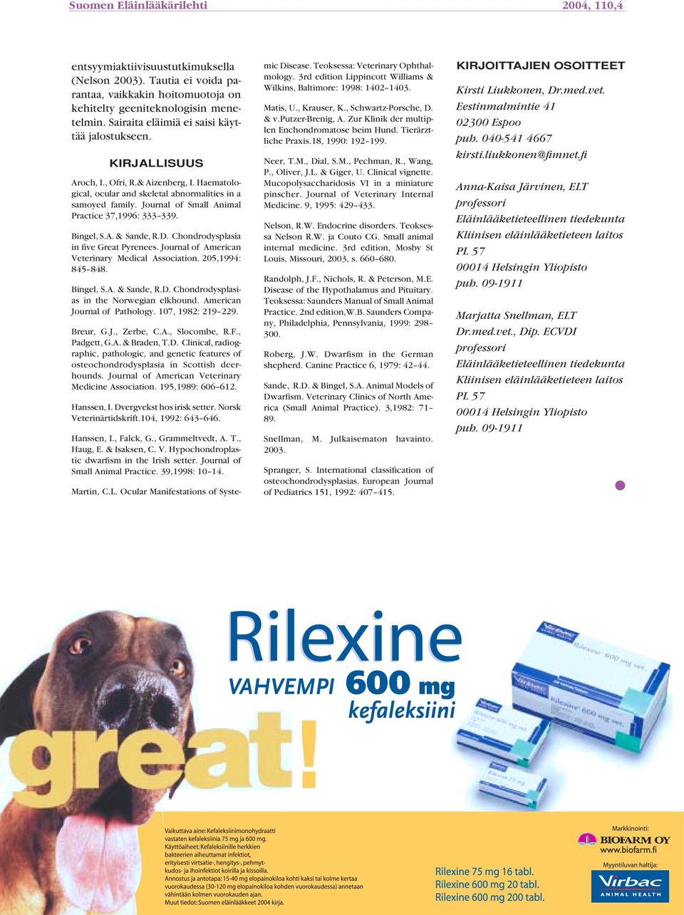 Journal of Small Animal Practice 37,1996: 333 339. Bingel, S.A. & Sande, R.D. Chondrodysplasia in five Great Pyrenees. Journal of American Veterinary Medical Association. 205,1994: 845 848. Bingel, S.A. & Sande, R.D. Chondrodysplasias in the Norwegian elkhound.