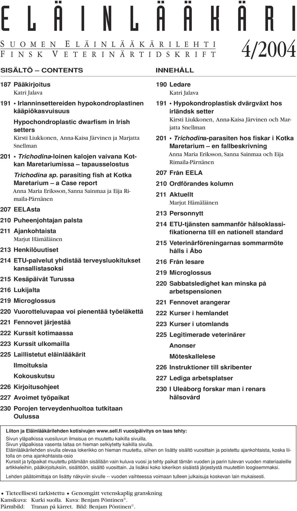 kalojen vaivana Kotkan Maretariumissa tapausselostus Trichodina sp.