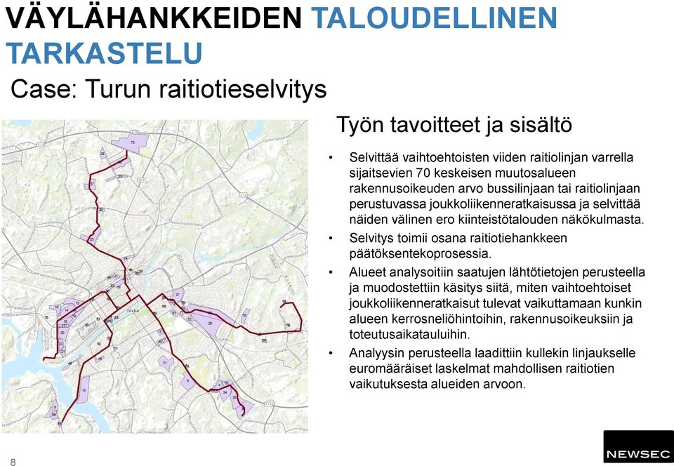 Selvitys toimii osana raitiotiehankkeen päätöksentekoprosessia.