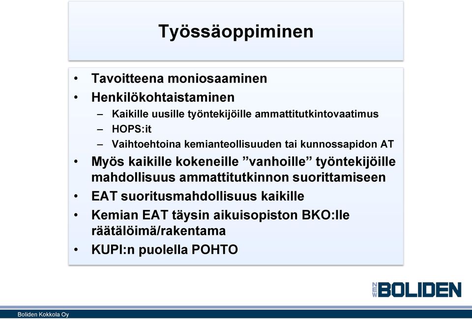 kaikille kokeneille vanhoille työntekijöille mahdollisuus ammattitutkinnon suorittamiseen EAT