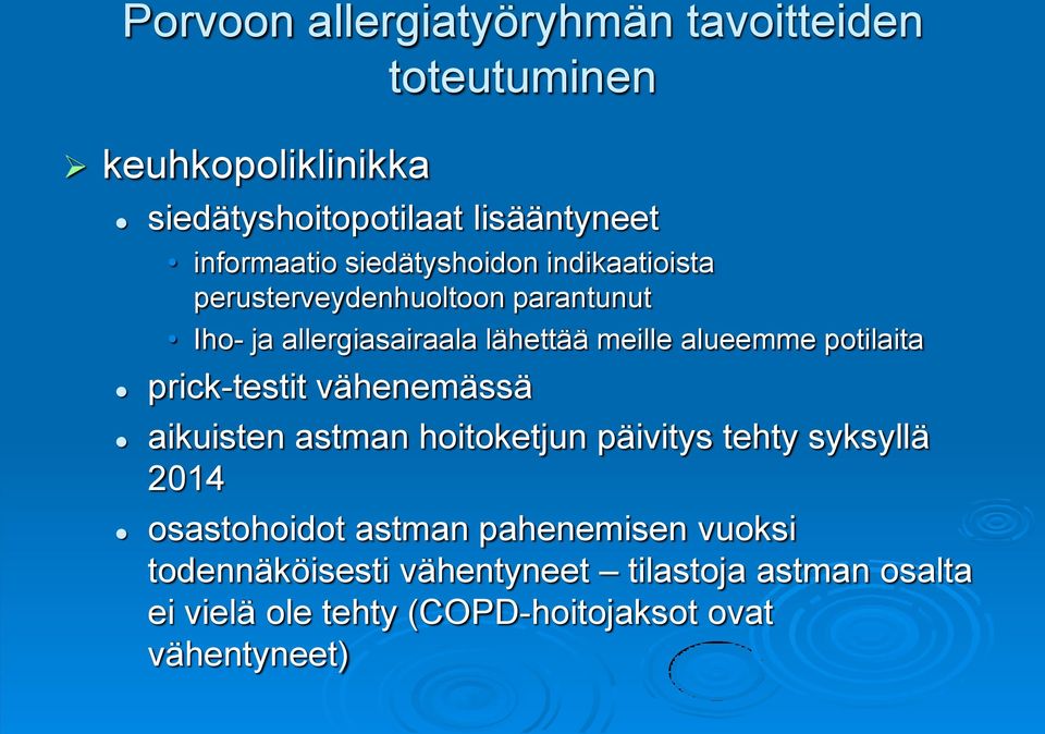 potilaita prick-testit vähenemässä aikuisten astman hoitoketjun päivitys tehty syksyllä 2014 osastohoidot astman