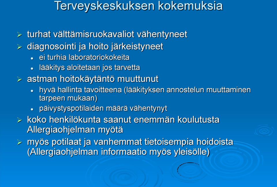 (lääkityksen annostelun muuttaminen tarpeen mukaan) päivystyspotilaiden määrä vähentynyt koko henkilökunta saanut