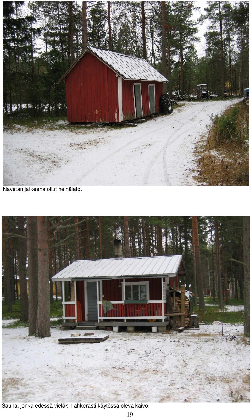 Sauna, jonka edessä