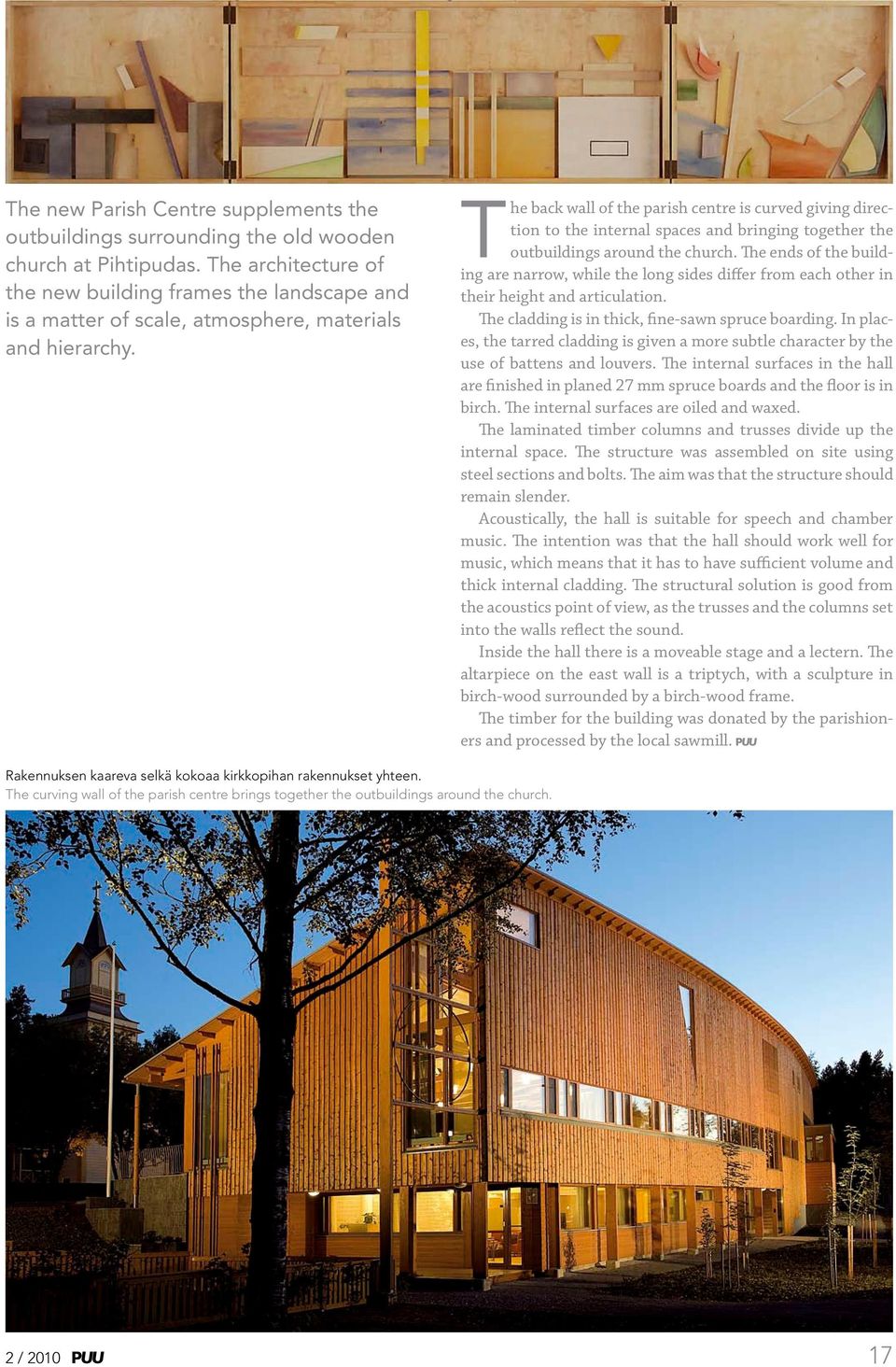 The back wall of the parish centre is curved giving direction to the internal spaces and bringing together the outbuildings around the church.