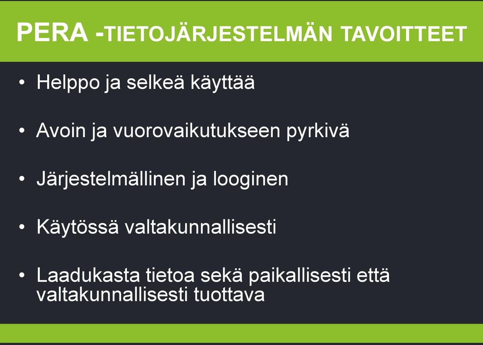 Järjestelmällinen ja looginen Käytössä