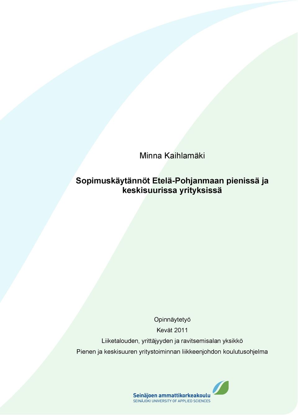 2011 Liiketalouden, yrittäjyyden ja ravitsemisalan yksikkö