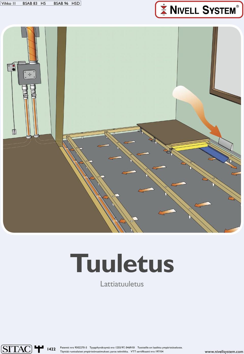 Tuotteille on laadittu ympäristöseloste.