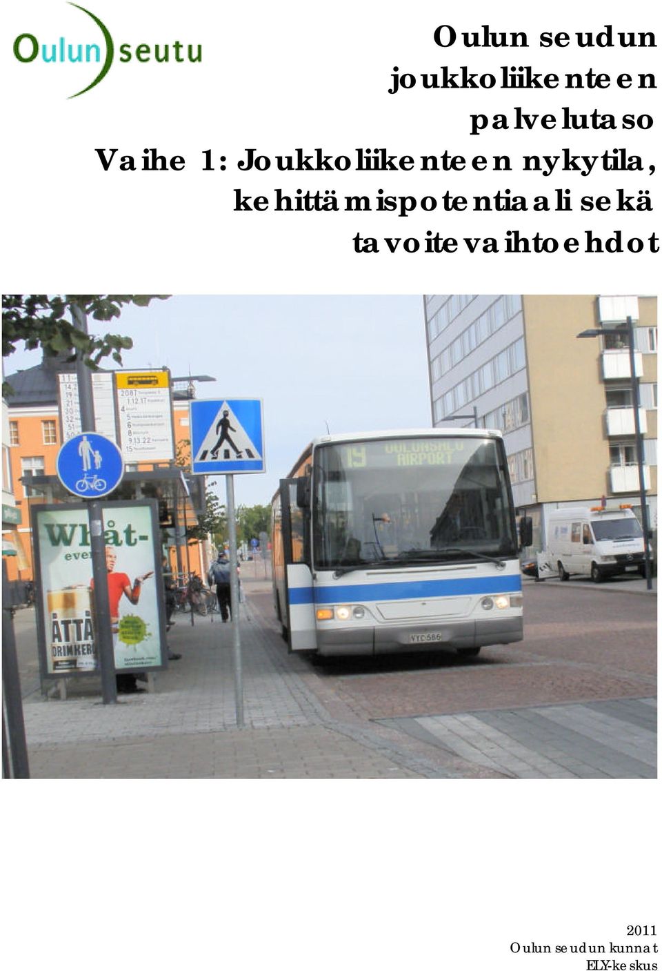 nykytila, kehittämispotentiaali sekä