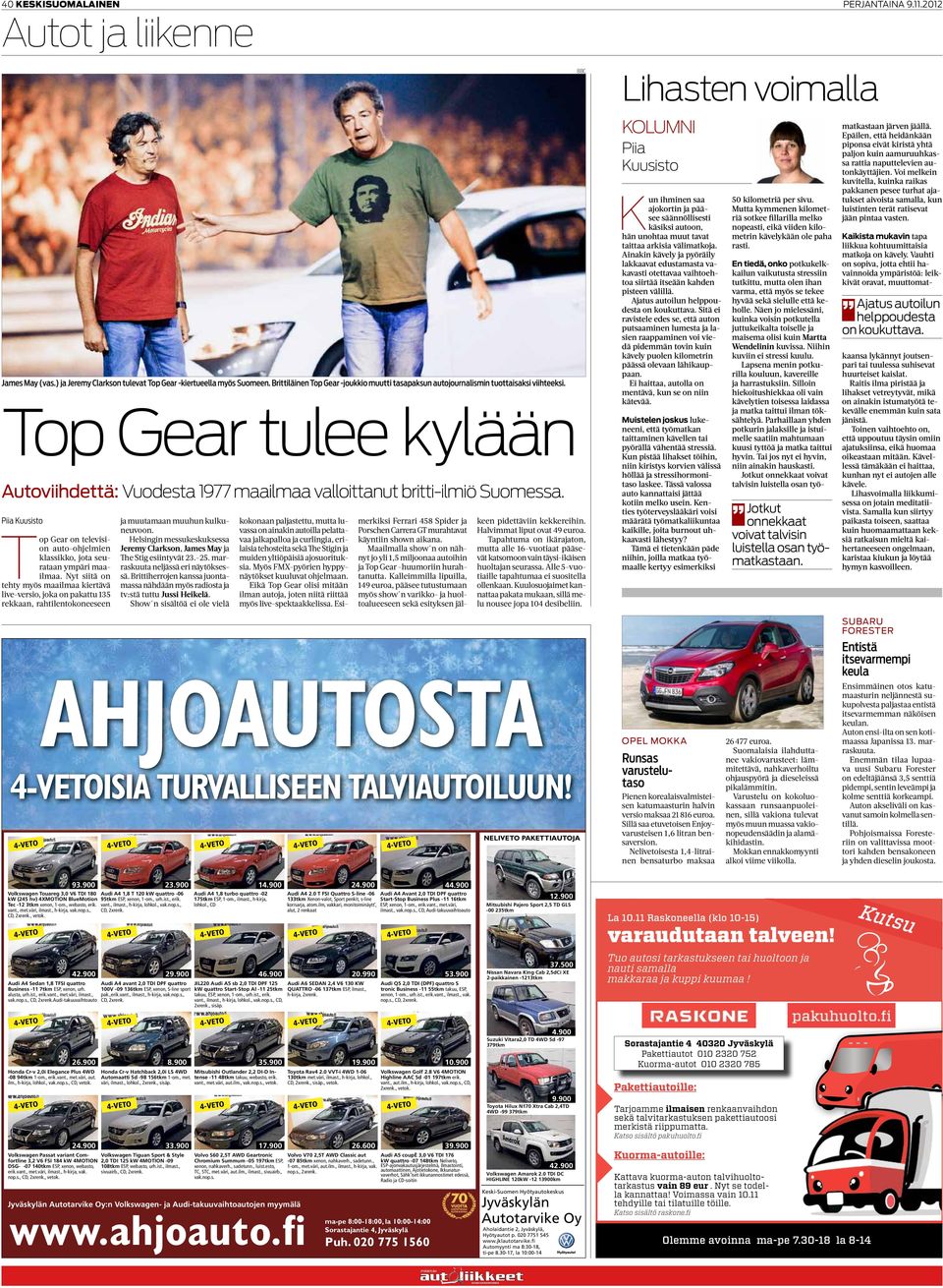Piia Kuusisto Top Gear on television auto-ohjelmien klassikko, jota seurataan ympäri maailmaa.