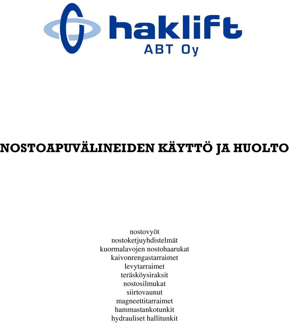 kaivonrengastarraimet levytarraimet teräsköysiraksit
