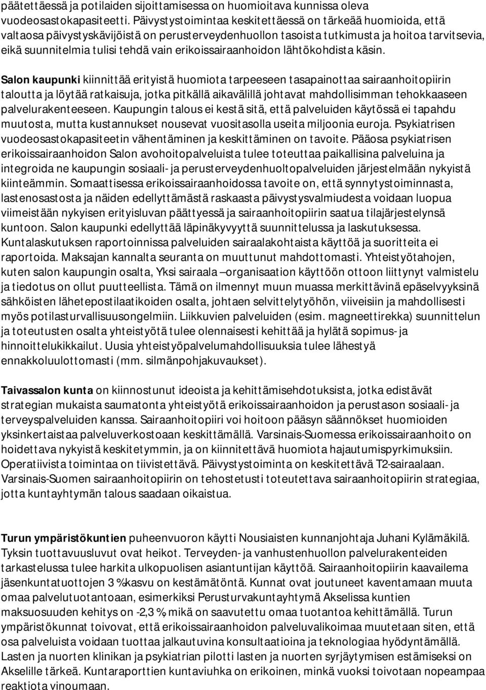 erikoissairaanhoidon lähtökohdista käsin.