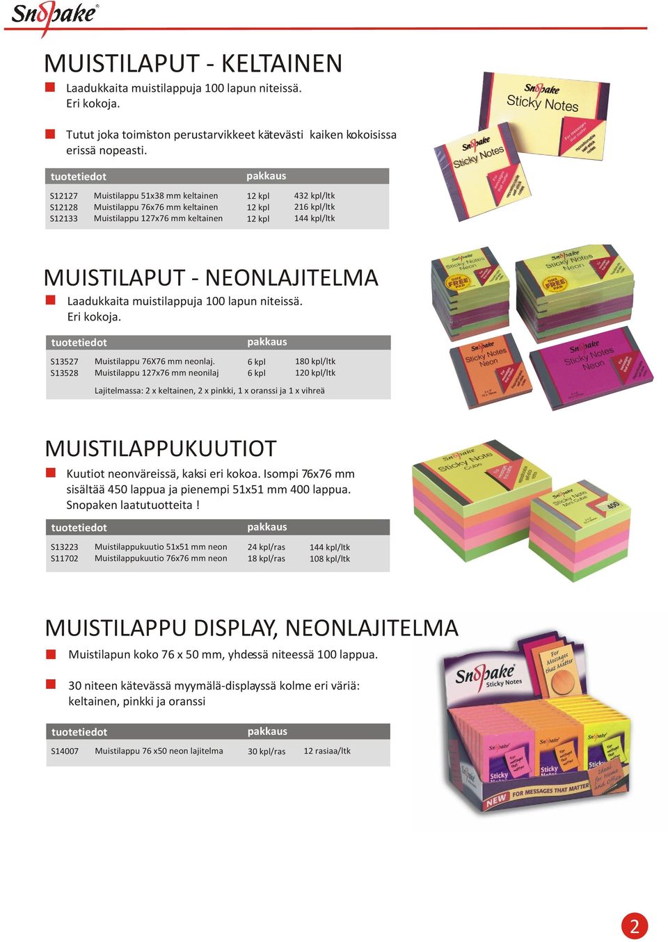 Laadukkaita muistilappuja 100 lapun niteissä. Eri kokoja. S13527 S13528 Muistilappu 76X76 mm neonlaj.