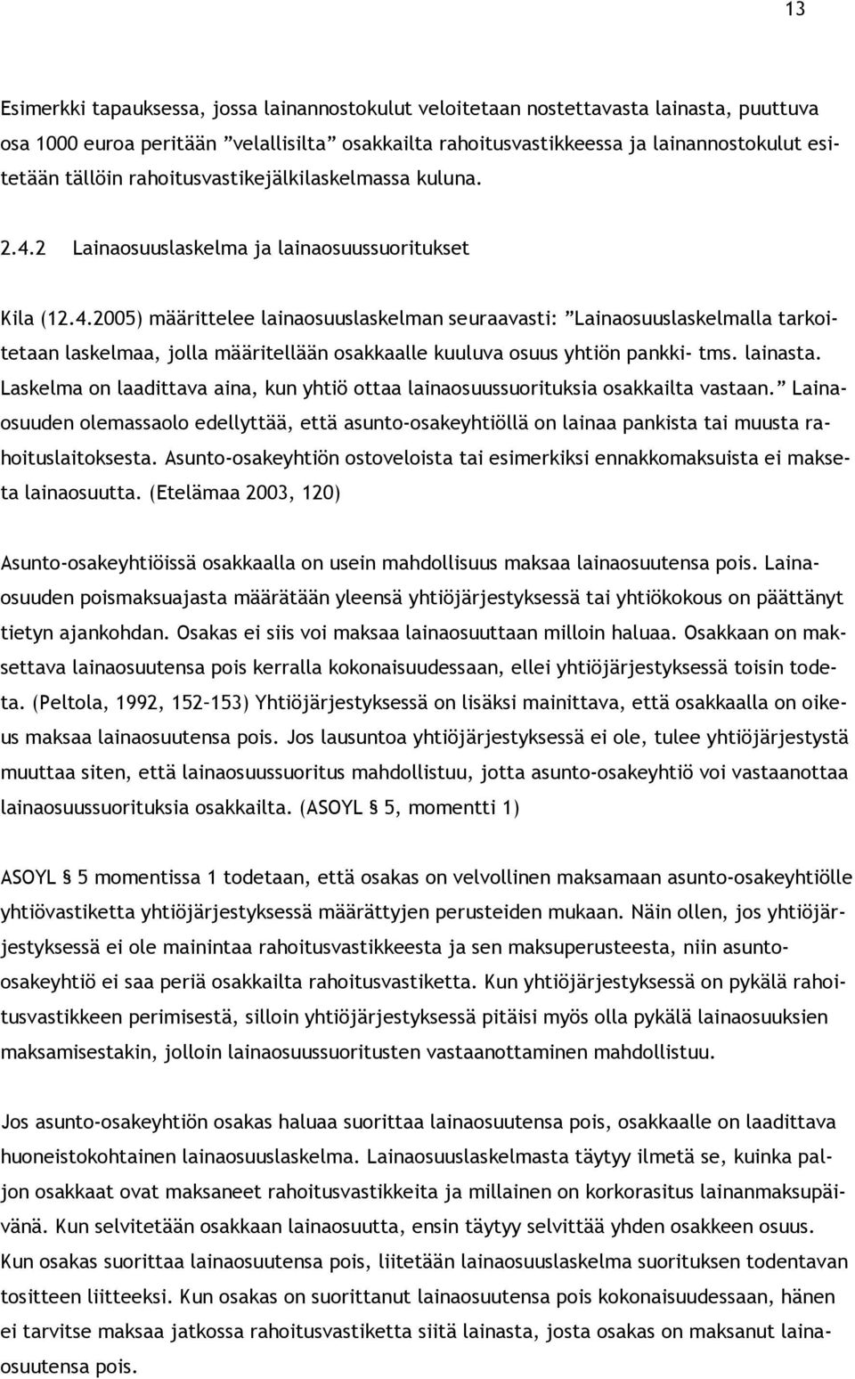 2 Lainaosuuslaskelma ja lainaosuussuoritukset Kila (12.4.