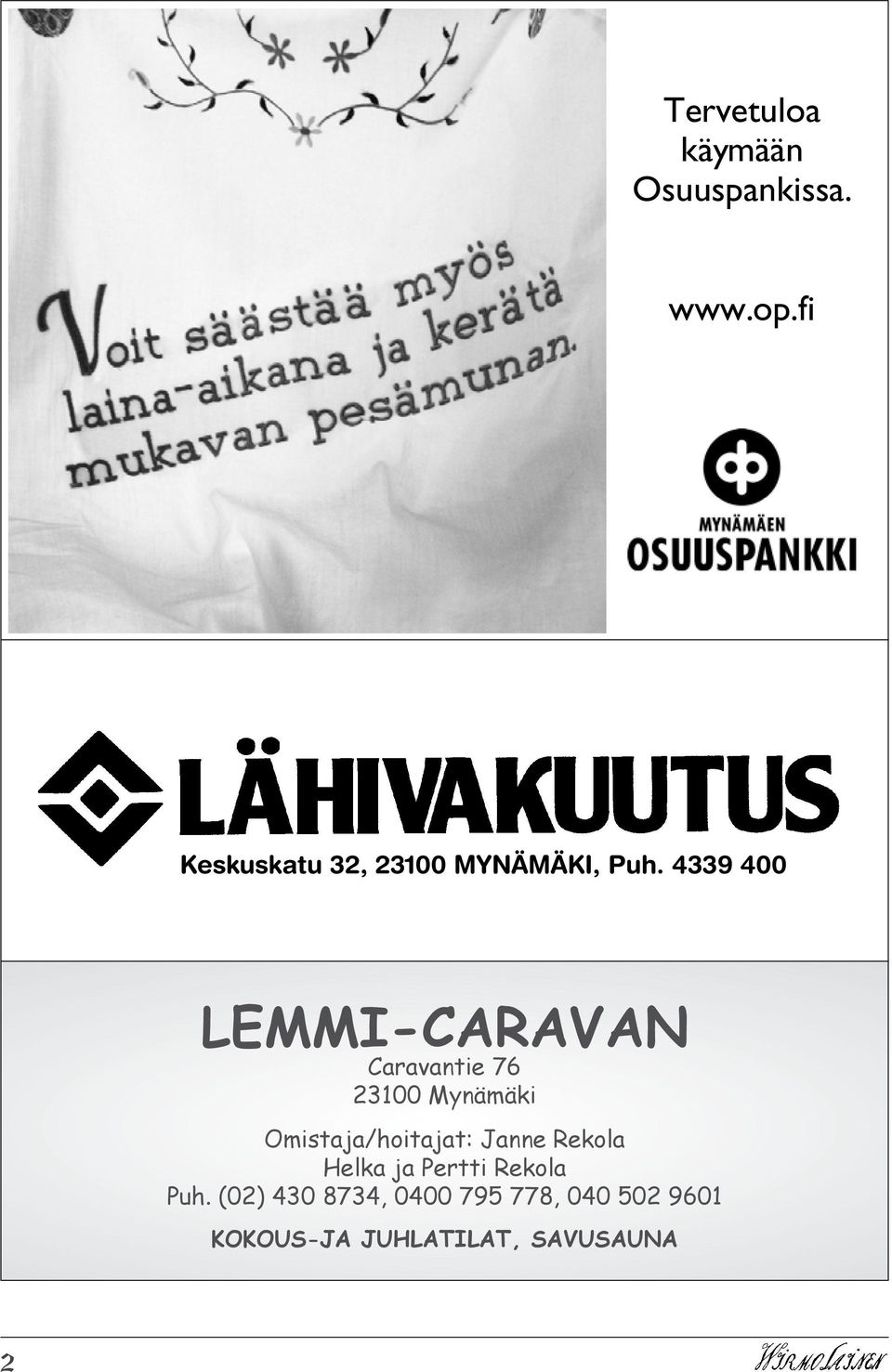 4339 400 LEMMI-CARAVAN Caravantie 76 23100 Mynämäki