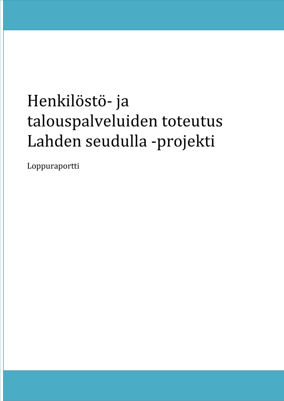 toteutus Lahden