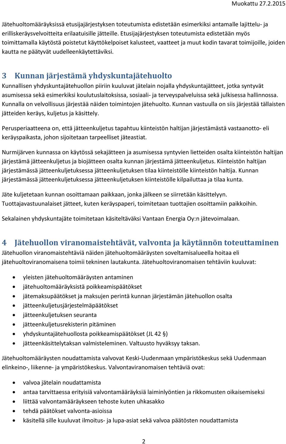 uudelleenkäytettäviksi.