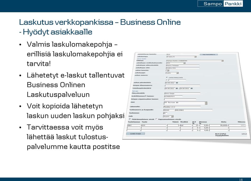Lähetetyt e-laskut tallentuvat Business Onlinen Laskutuspalveluun Voit kopioida